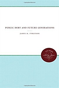 Public Debt and Future Generations (Paperback)