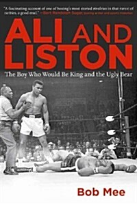 Ali and Liston: The Boy Who Would Be King and the Ugly Bear (Paperback)