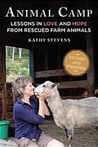 Animal Camp: Reflections on a Decade of Love, Hope, and Veganism at Catskill Animal Sanctuary (Paperback, Revised, Expand)