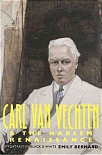 Carl Van Vechten and the Harlem Renaissance: A Portrait in Black and White (Paperback)