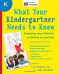 [중고] What Your Kindergartner Needs to Know: Preparing Your Child for a Lifetime of Learning (Paperback, Revised, Update)