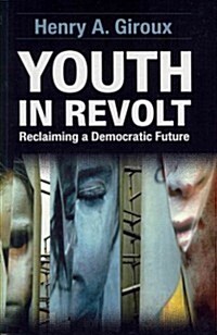 Youth in Revolt: Reclaiming a Democratic Future (Paperback)