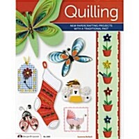 Quilling: New Papercrafting Projects with a Traditional Past (Paperback)