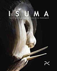 Isuma: The Art and Imagination of Ruben Komangapik (Paperback)