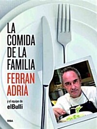 La Comida de la Familia: Coma Lo Que Se Comia en ElBulli de Sies y Media A Siete (Paperback)