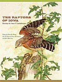 The Raptors of Iowa (Paperback)