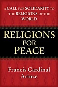 Religions for Peace: A Call for Solidarity to the Religions of the World (Paperback)