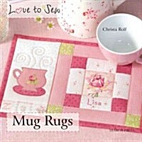 Love to Sew: Mug Rugs (Paperback)