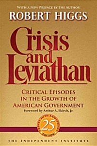 Crisis and Leviathan: Critical Episodes in the Growth of American Government (Paperback)