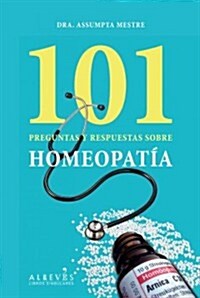 101 preguntas y respuestas sobre homeopatia / 101 Questions and Answers on Homeopathy (Paperback, 1st)