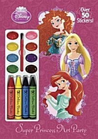 Super Princess Art Party [With Crayons and Paint Brush and Paint] (Paperback)