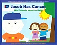 Jacob Has Cancer: His Friends Want to Help (Paperback)