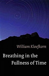 Breathing in the Fullness of Time (Paperback)