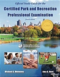 Official Study Guide for the Certified Park and Recreation Professional Examination (Paperback, 4th, Spiral)