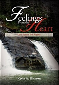 Feelings from the Heart: Love Poems for Regina (Hardcover)