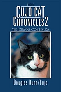 The Cujo Cat Chronicles 2: The Chaos Continues (Paperback)