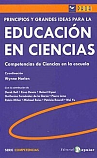 Principios y grandes ideas para la educaci? en ciencias / Principles and Big Ideas of Science Education (Paperback, Translation)