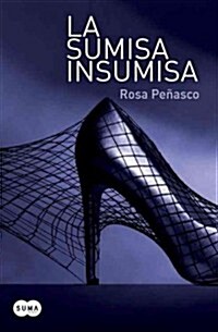 La Sumisa Insumisa (Paperback)