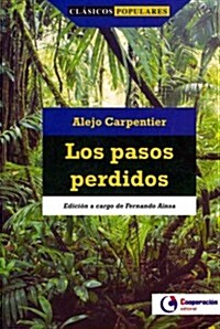 Los pasos perdidos / The Lost Steps (Paperback)