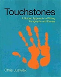 Touchstones: A Guided Approach to Writing Paragraphs and Essays (Paperback)