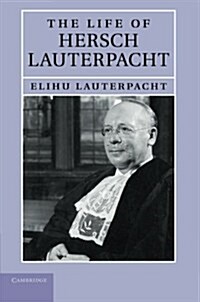 The Life of Hersch Lauterpacht (Paperback)