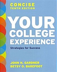 Your College Experience: Strategies for Success (Paperback, 10, Concise)