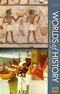 Worlds of History, Volume I: To 1550: A Comparative Reader (Paperback, 5)