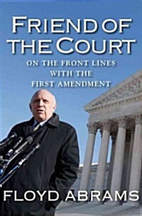 [중고] Friend of the Court: On the Front Lines with the First Amendment (Hardcover)