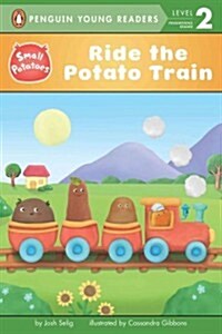 Ride the Potato Train (Paperback)