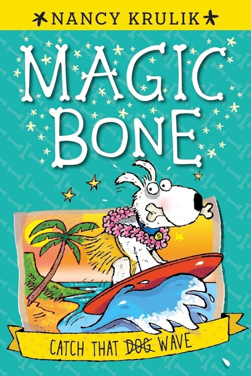 Magic Bone #2 : Catch That Dog Wave (Paperback)