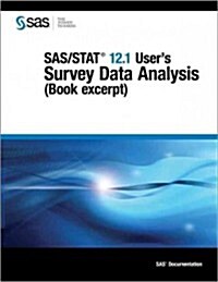 SAS/Stat 12.1 Users Guide: Survey Data Analysis (Book Excerpt) (Paperback)