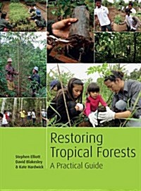 Restauracin de bosques tropicales : Un manual prctico (Paperback)