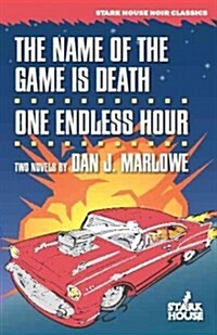 The Name of the Game Is Death / One Endless Hour (Paperback, Reprint)