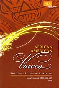 African American Voices: Reflecting, Reforming, Reframing (Paperback)