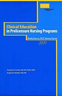 Clinical Education in Prelicensure Nursing Programs (Paperback, 1st)