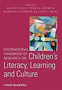 International Handbook of Research on Childrens Literacy, Learning and Culture (Hardcover)