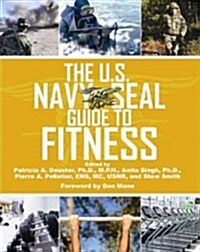 The U.S. Navy SEAL Guide to Fitness (Paperback, 1st)