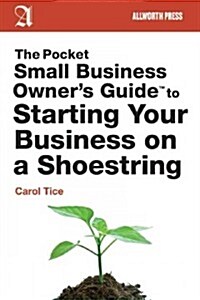The Pocket Small Business Owners Guide to Starting Your Business on a Shoestring (Paperback)