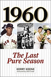 1960: The Last Pure Season (Hardcover)