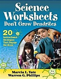 Science Worksheets Dont Grow Dendrites: 20 Instructional Strategies That Engage the Brain (Paperback)