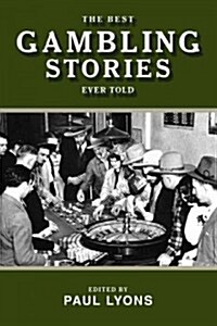 The Best Gambling Stories Ever Told (Paperback)