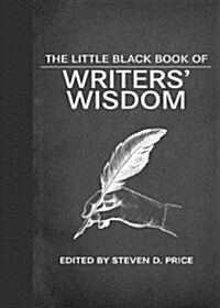 The Little Black Book of Writers Wisdom (Hardcover)