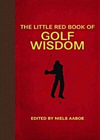 The Little Red Book of Golf Wisdom (Hardcover)