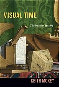 Visual Time: The Image in History (Hardcover)