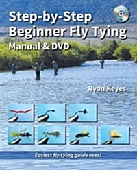 Step-By-Step Beginner Fly Tying Manual & DVD (Paperback)