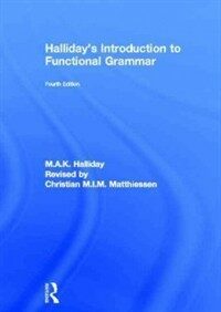 Halliday's introduction to functional grammar / 4th ed
