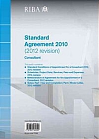 Riba Standard Agreement 2010 (2012 Revision): Consultant (Paperback)