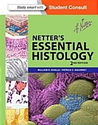 Netters Essential Histology : with Student Consult Access (Paperback, 2 Revised edition)