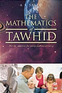 The Mathematics of Tawhid: Divine Solutions for Unity and Universality (Paperback)