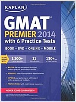 Kaplan GMAT Premier 2014 with 6 Practice Tests: Book + DVD + Online + Mobile (Paperback)